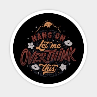Hang on. Let me overthink this. Magnet